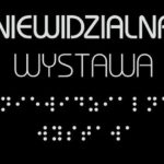 Niewidzialna wystawa Warszawa_rodzinnykompas.pl